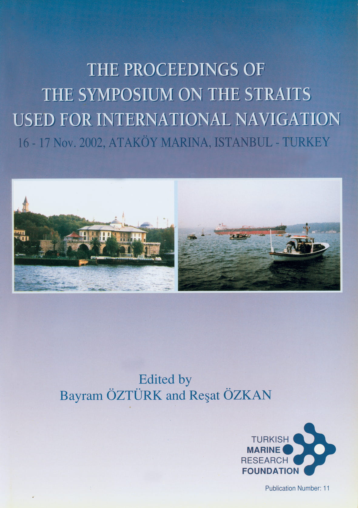 The Proceedings of the Symposium on the Straits Used for International Navigation